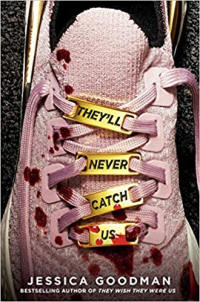 Theyll never catch us Theyll never catch us